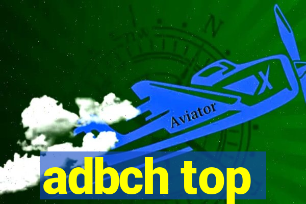 adbch top